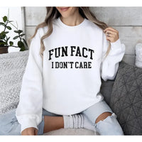Sarcastic College Sweatshirt Women's Crew Neck Crewneck Fun Fact I Don't Care Funny Sweatshirt